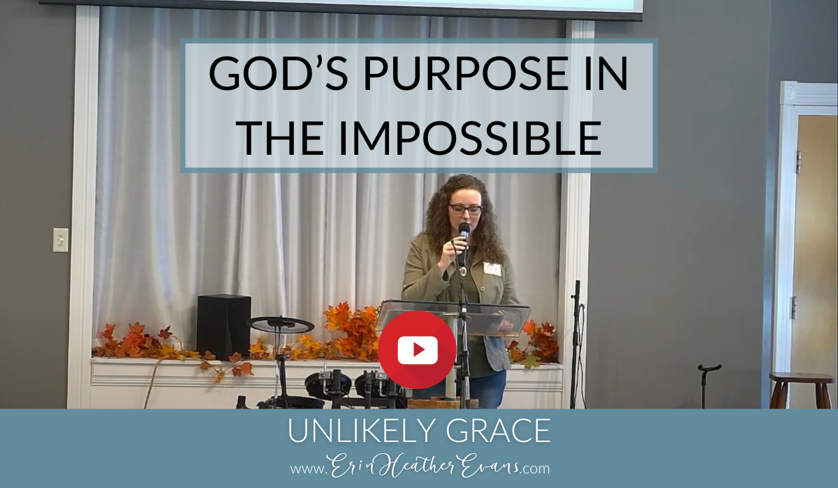 God’s Purpose in the Impossible